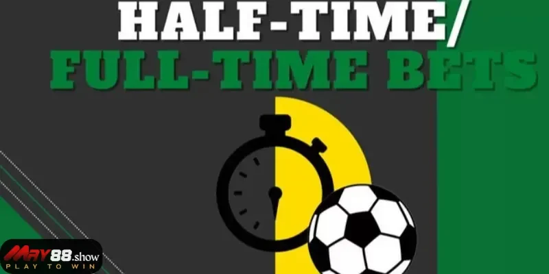 kèo Half time Full time May88