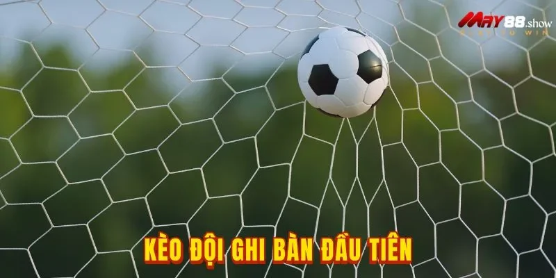 Cách Soi Kèo Đội Ghi Bàn Đầu Tiên Tại May88 Cực Chuẩn